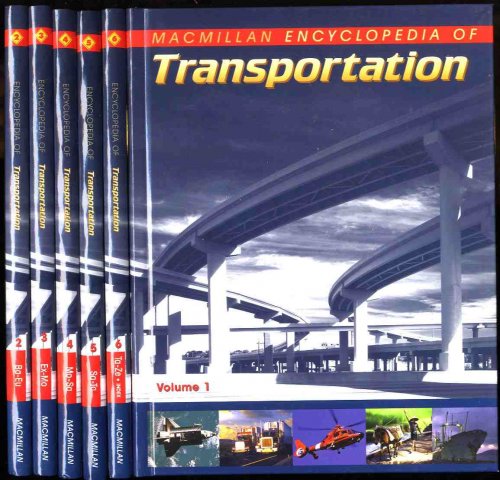 MACMILLAN ENCYCLOPEDIA OF TRANSPORTATION [COMPLETE IN 6 VOLUMES]