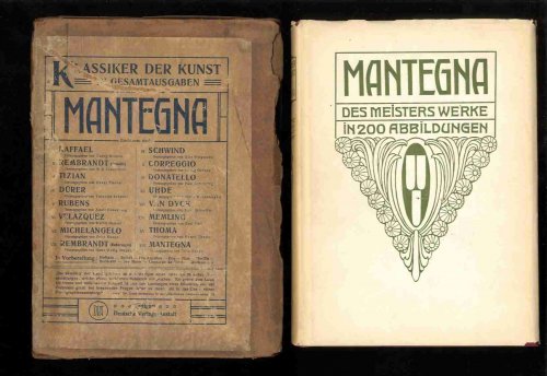 ANDREA MANTEGNA: DES MEISTERS GERMALDE UND KUPFERSTICHE IN 200 ABILDUNGEN