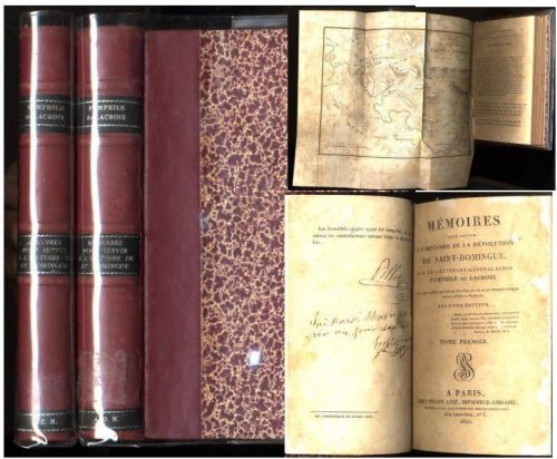 MEMOIRES POUR SERVIR A L'HISTOIRE DE LA REVOLUTION DE SAINT-DOMINGUE PAR LE LIEUTENANT-GENERAL BARON PAMPHILE DE LACROIX AVEC UN CARTE NOUVELLE DE L'ILE ET UN PLAN TOPOGRAPHIQUE DE LA CRETE-A-PIERROT [CT IN 2 VOLS]