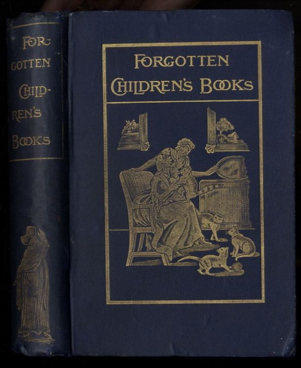 PAGES AND PICTURES FROM FORGOTTEN CHILDREN'S BOOKS. BROUGHT TOGETHER AND INTRODUCED TO THE READER.