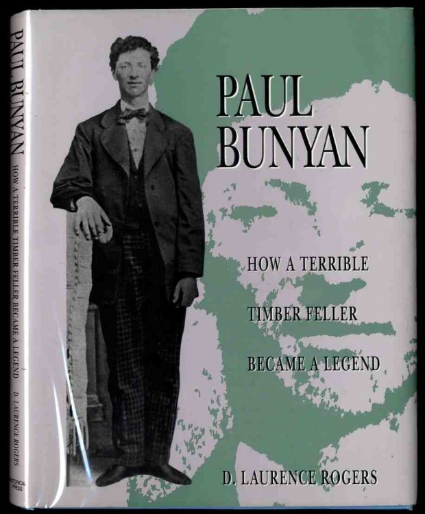 Paul Bunyan How a Terrible Timber Feller Became a Legend