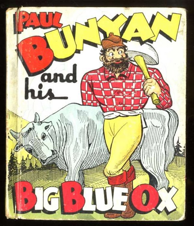 PAUL BUNYAN AND HIS BIG BLUE OX