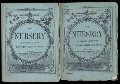 THE NURSERY A MONTHLY MAGAZINE FOR YOUNGEST READERS ; JUNE 1870, VOL IX, NO. 42 ; JAN 1871, VOL IX, NO 49