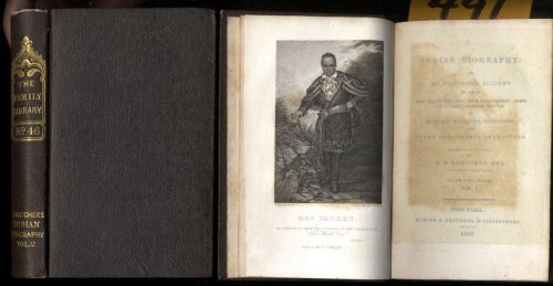 INDIAN BIOGRAPHY: OR, AN HISTORICAL ACCOUNT OF THOSE INDIVIDUALS WHO HAVE BEEN DISTINGUISHED AMONG THE NORTH AMERICAN NATIVES AS ORATORS, WARRIORS, STATESMEN, AND OTHER REMARKABLE CHARACTERS. [CT IN 2 VOLS]