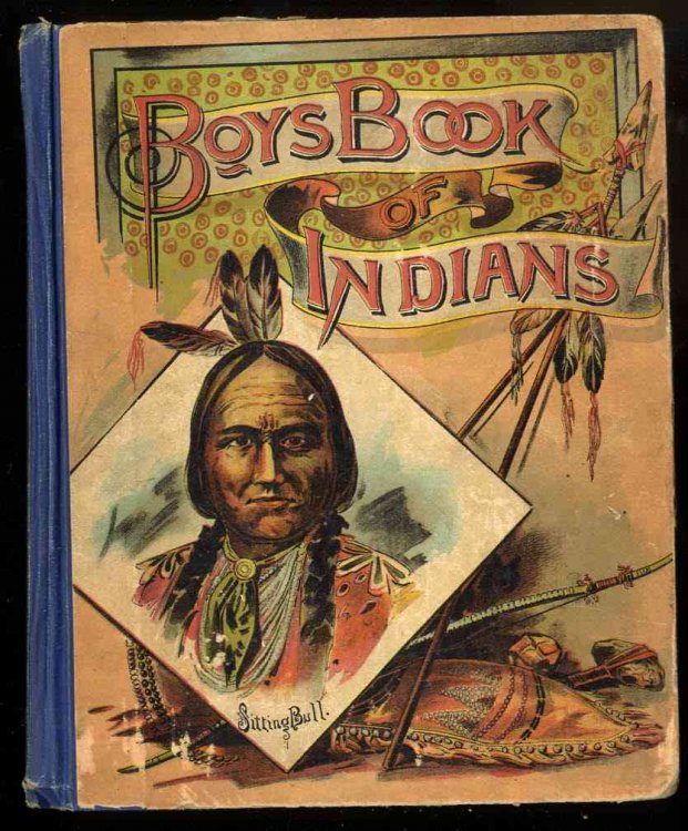BOYS BOOK OF INDIANS; TRUE STORIES AND TRAGIC SCENES.