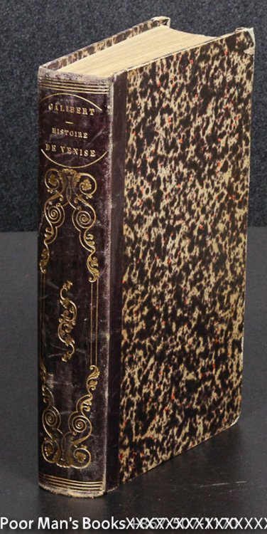 HISTOIRE DE LA REPUBLIQUE DE VENISE, PAR M. LEON GALIBERT