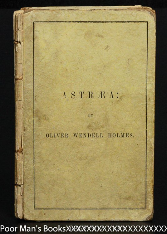 ASTRAEA: THE BALANCE OF ILLUSIONS. A POEM DELIVERED BEFORE THE PHI BETA KAPPA SOCIETY OF YALE COLLEGE, AUGUST 14, 1850