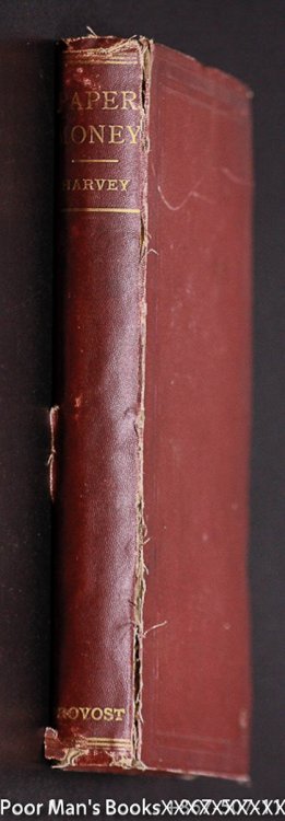 Image for PAPER MONEY: THE MONEY OF CIVILIZATION, AN ISSUE BY THE STATE, AND A LEGAL TENDER IN PAYMENT OF TAXES PAPER MONEY: THE MONEY OF CIVILIZATION, AN ISSUE BY THE STATE, AND A LEGAL TENDER IN PAYMENT OF TAXES