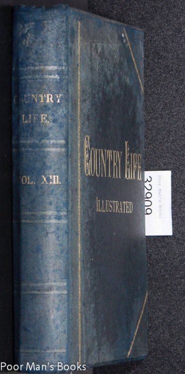 COUNTRY LIFE MAGAZINE LONDON VOL XIII, JAN 3 1903- JUNE 27 1903 [FASHION, GARDENING, LEISURE, ARCHITECTURE]