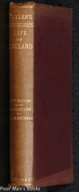 A RETROSPECT OF THE RELIGIOUS LIFE OF ENGLAND; OR, THE CHURCH, PURITANISM AND THE INQUIRY