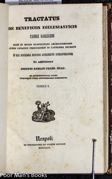 TRACTATUS DE BENEFICIIS ECCLESIASTICIS . IN HAC NOVISSIMA EDITIONE ACCESSERUNT ANIMADVERSIONES ET ADDITIONES JOSEPHI ROMANI. .[3 VOLS IN ONE]