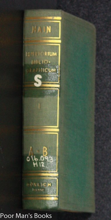 REPERTORIUM BIBLIOGRAPHICUM, IN QUO LIBRI OMNES AB ARTE TYPOGRAPHICA INVENTA USQUE AD ANNUM MD. VOL. I. PARS I