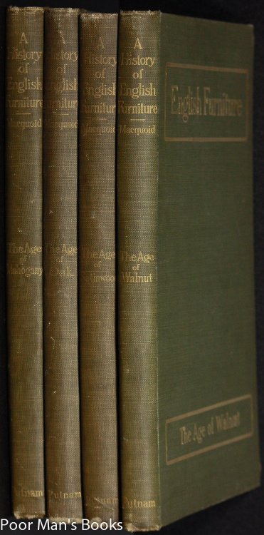 A HISTORY OF ENGLISH FURNITURE. COMPRISING OF: THE AGE OF OAK, THE AGE OF WALNUT, THE AGE OF MAHOGANY, AND THE AGE OF SATINWOOD. WITH PLATES IN COLOUR AFTER SHIRLEY SLOCOMBE, AND NUMEROUS ILLUSTRATIONS SELECTED AND ARRANGED BY THE AUTHOR [CT IN 4 VOLS]