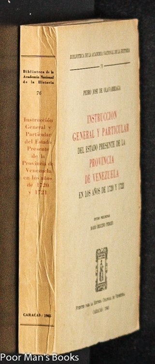 INSTRUCCION GENERAL Y PARTICULAR DEL ESTADO PRESENTE DE LA PROVINCIA DE VENEZUELA EN LOS ANOS DE 1720 Y 1721