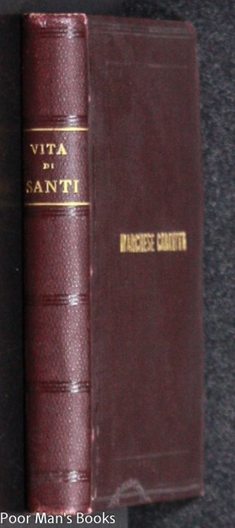 STORIA DELLA VITA DI S. STANISLAO KOSTKA + VITA DEL SERVO DI DIO P. SIMONE RODRIGUEZ +LA VITA DI SAN ANTONO RECATA [3 BOOKS BOUND IN ONE]