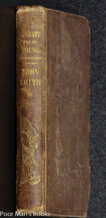 THE ADVENTURES OF CAPTAIN JOHN SMITH, THE FOUNDER OF THE COLONY OF VIRGINIA