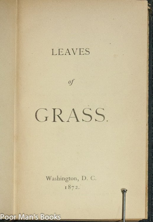 LEAVES OF GRASS; PASSAGE TO INDIA; AFTER ALL NOT TO CREATE ONLY;