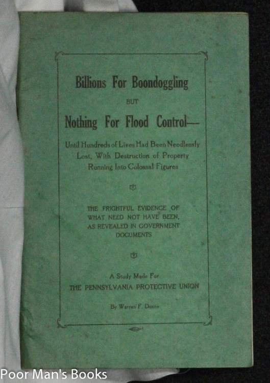 BILLIONS FOR BOONDOGGLING BUT NOTHING FOR FLOOD CONTROL