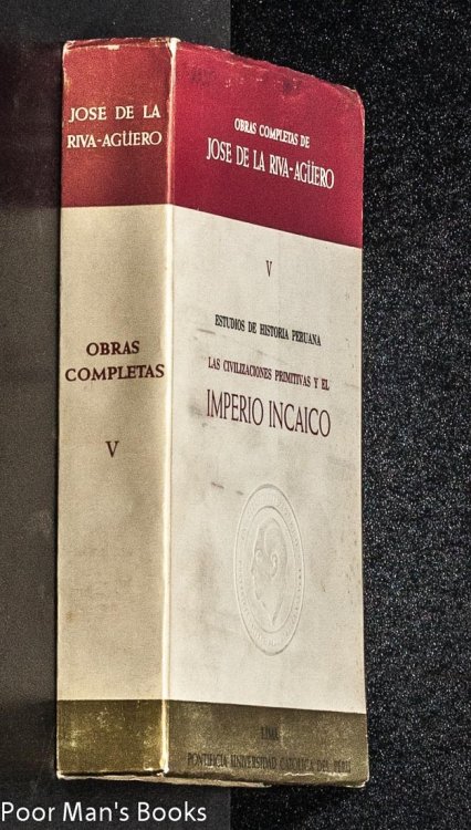 LAS CIVILIZACIONES PRIMITIVAS Y EL IMPERIO INCAICO. INTRODUCCIN DE RAL PORRAS BARRENECHEA Y NOTAS DE CSAR PACHECO VLEZ #V