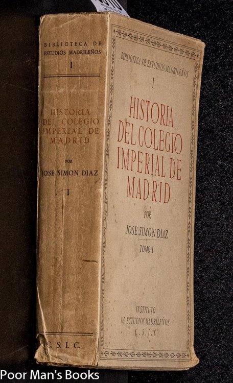 HISTORIA DEL COLEGIO IMPERIAL DE MADRID. TOMO I