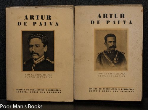 ARTUR DE PAIVA. COM UM PREFA CIO POR GASTA O SOUSA DIAS. [REPORTS BY A. DE PAIVA ON HIS EXPLORATIONS IN AFRICA. WITH PLATES, INCLUDING PORTRAITS.].[CT IN 2 VOLS]