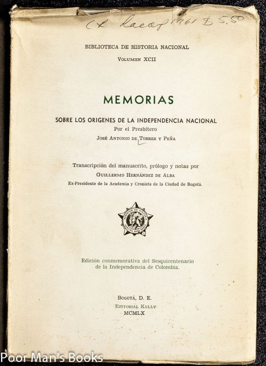 MEMORIAS DEL PRESBITERO JOSE ANTONIO DE TORRES. BY JOSE ANTONIO DE TORRES Y PENA MEMORIAS DEL PRESBI TERO JOSE ANTONIO DE TORRES Y PENA