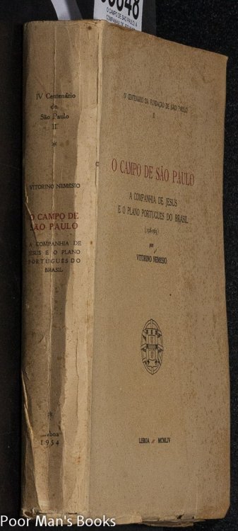 O CAMPO DE SAO PAULO: A COMPANHIA DE JESUS EO PLANO PORTUGUES DO BRASIL (1528-1563).