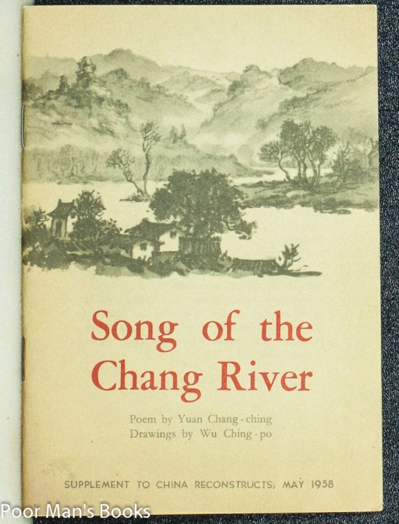 SONG OF THE CHANG RIVER. SUPPLEMENT TO CHINA RECONSTRUCTS, MAY 1958