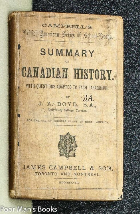 SUMMARY OF CANADIAN HISTORY: FROM THE TIME OF CARTIER'S DISCOVERY TO THE PRESENT DAY.