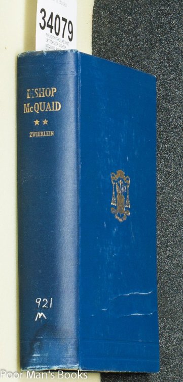 THE LIFE AND LETTERS OF BISHOP MCQUAID, PREFACED WITH THE HISTORY OF CATHOLIC ROCHESTER BEFORE HIS EPISCOPATE, VOLUME III