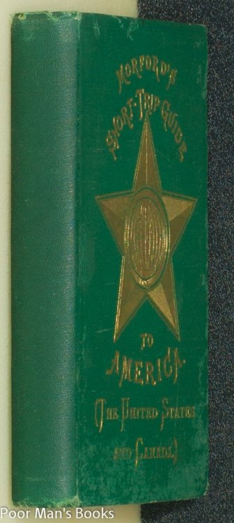 MORFORD'S SHORT-TRIP GUIDE TO AMERICA (UNITED STATES AND DOMINION OF CANADA)