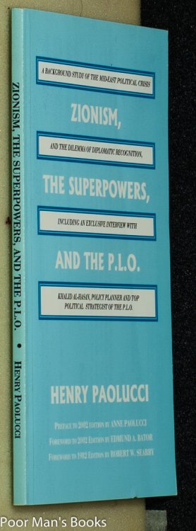 ZIONISM, THE SUPERPOWERS AND THE P. L. O.: A BACKGROUND STUDY OF THE MIDDLE EAST CRISIS