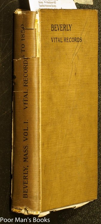 VITAL RECORDS OF BEVERLY MASSACHUSETTS TO THE END OF THE YEAR 1849 VOLUME I BIRTHS