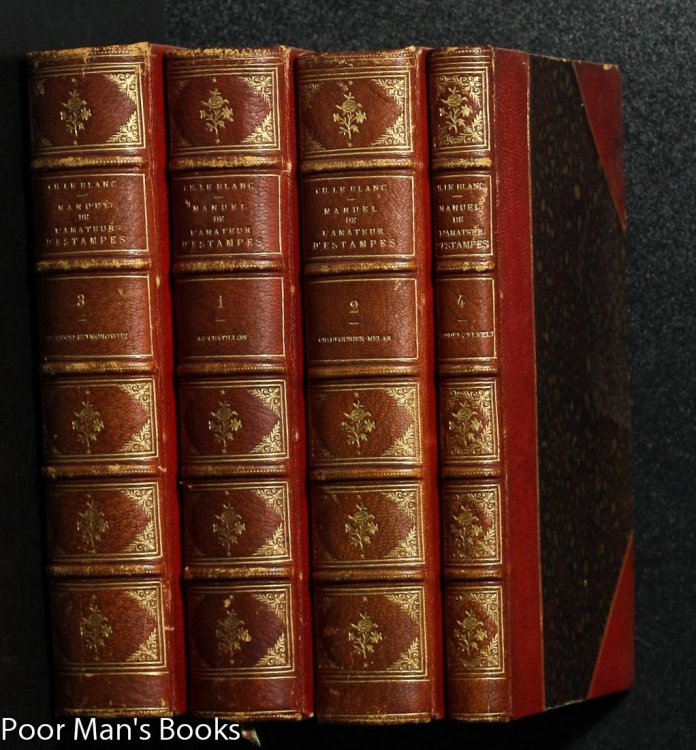 MANUEL DE L'AMATEUR D'ESTAMPES. CONTENANT LE DICTIONNAIRE DES GRAVEURS DE TOUTES LES NATIONS DANS LEQUEL SONT DECRITES LES ESTAMPES RARES, PRECIEUSES ET INTERESSANTES AVEC L'INDICATION DE LEURS DIFFERENTS ETATS ET DES PRIX AUXQUELS CES ESTAMPES[4 VOLS CT]
