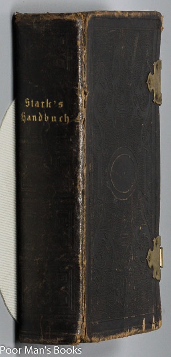 JOHANN FRIEDRICH STARK'S TAGLICHES HAND-BUCH, IN GUTEN UND BOSSEN LAGEN, ENTHALTEND AUSMUNTERNNGEN, [WITH CLASPS]