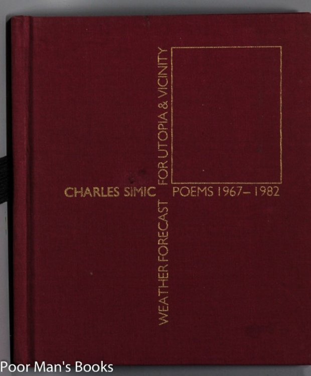 POEMS 1967 - 1982. WEATHER FORECAST FOR UTOPIA & VICINITY [LTD SIGNED]
