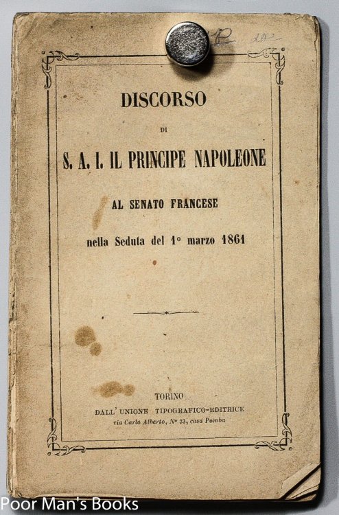 DISCORSO DI S.A.I. IL PRINCIPE NAPOLEONE AL SENATO FRANCESE NELLA SEDUTA DEL 1 MARZO 1861