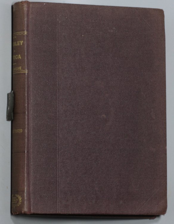 WITH STANLEY IN AFRICA: AN ACCOUNT OF THE TRAVELS AND ADVENTURES OF THE FAMOUS EXPLORER,HENRY M.STANLEY,IN THE 