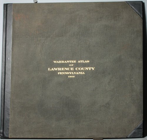 WARRANTEE ATLAS OF LAWRENCE COUNTY, PENNSYLVANIA 1909
