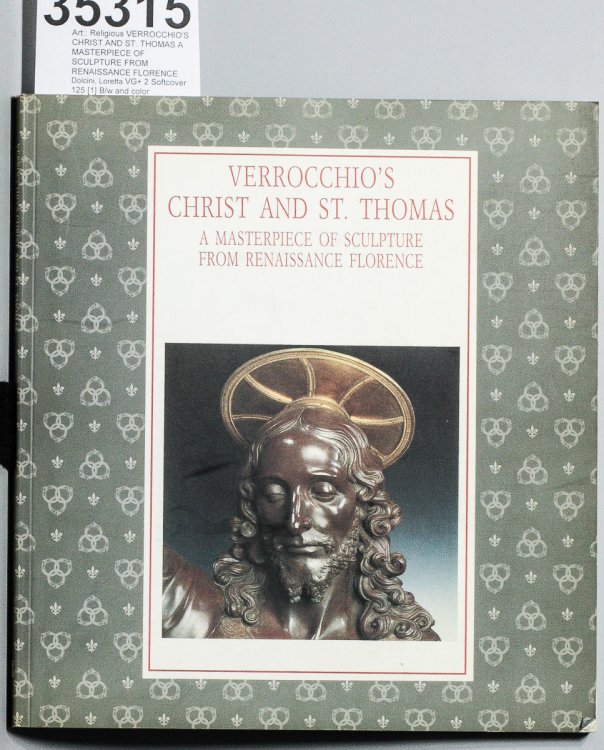 VERROCCHIO'S CHRIST AND ST. THOMAS A MASTERPIECE OF SCULPTURE FROM RENAISSANCE FLORENCE