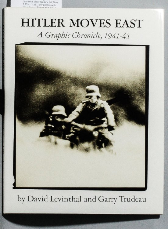 HITLER MOVES EAST: A GRAPHIC CHRONICLE, 1941-1943 BY DAVID LEVINTHAL AND GARRY TRUDEAU - SIGNED Neb