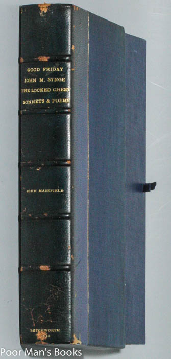 SONNETS AND POEMS; GOOD FRIDAY, A PLAY IN VERSE THE LOCKED CHEST AND THE SWEEPS OF NINETY-EIGHT, TWO PLAYS IN PROSE; DESCRIPTIONAND JOHN M. SYNGE, A FEW PERSONAL RECOLLECTIONS WITH BIOGRAPHICAL NOTES.[ IN CUSTOM MOROCCO CASE]