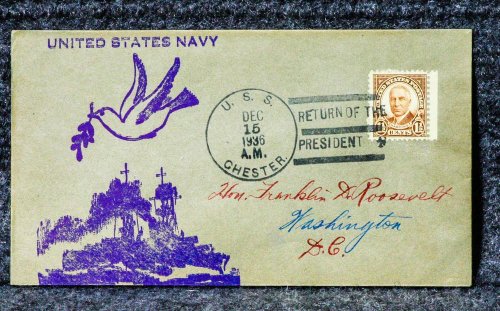 USS CHESTER NAVAL CACHET ADDRESSED TO FRANKLIN D ROOSEVELT FROM HIS STAMP COLLECTION [RETURN OF THE PRESIDENT]