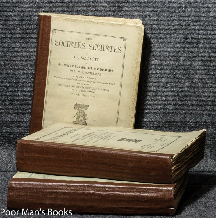 LES SOCIETES SECRETES ET LA SOCIETE [COMPLETE 3 VOLS 1881 MASONIC]