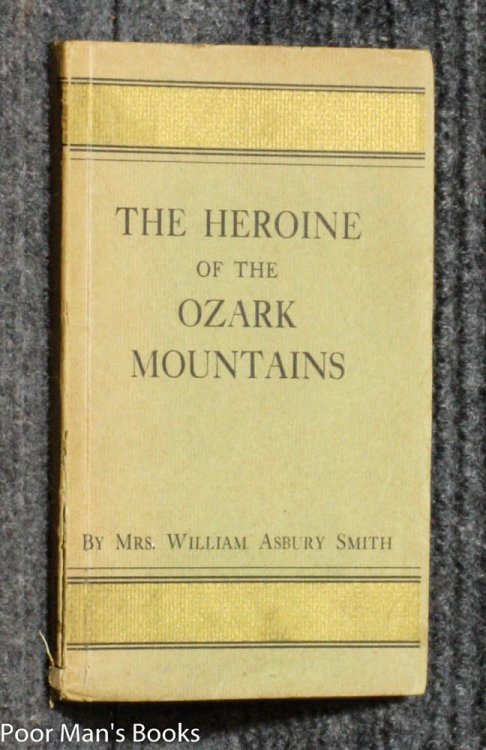 THE HEROINE OF THE OZARK MOUNTAINS AND OTHER STORIES