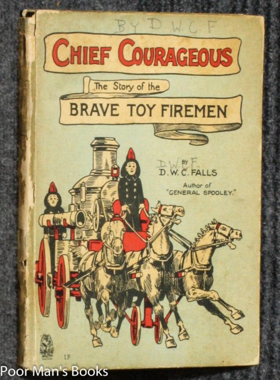 CHIEF COURAGEOUS : THE STORY OF THE BRAVE TOY FIREMEN
