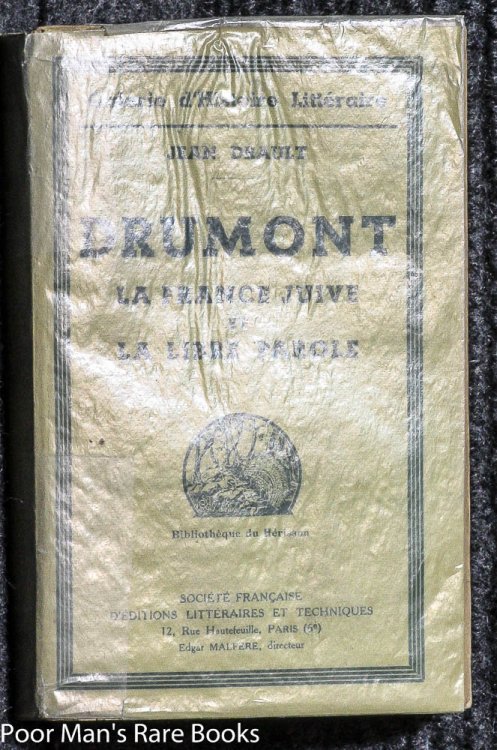 DRUMONT - LA FRANCE JUIVE ET LA LIBRE PAROLE.
