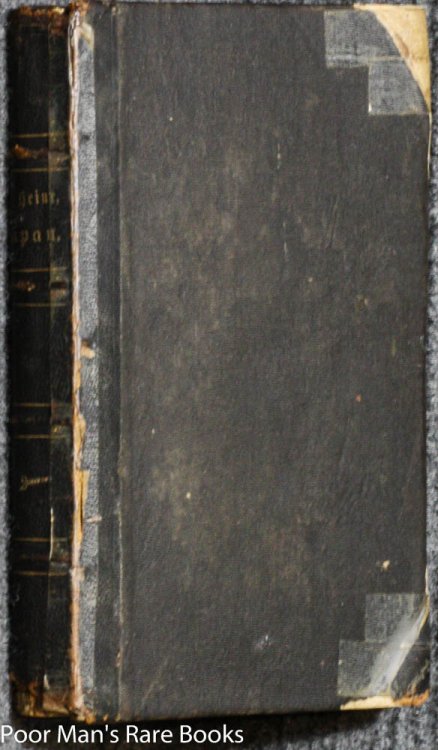 REISE UM DIE ERDE NACH JAPAN AN BORD DER EXPEDITIONS-ESCADRON UNTER COM. PERRY IN DEN JAHREN 1853, 54, UND 55, UNTERNOMMEN IM AUFTRAGE DER REGIERUNG DER VEREINIGTEN STAATEN. [VOL II ONLY OF TWO]