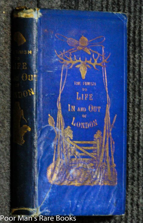 [CRUIKSHANK, ROBERT] PIERCE EGAN'S FINISH TO THE ADVENTURES OF TOM, JERRY, AND LOGIC