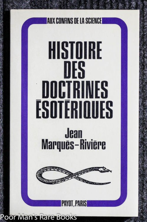 HISTOIRE DES DOCTRINES ESOTERIQUES. AVEC SEPT FIGURES [AUX CONFINS DE LA SCIENCE]